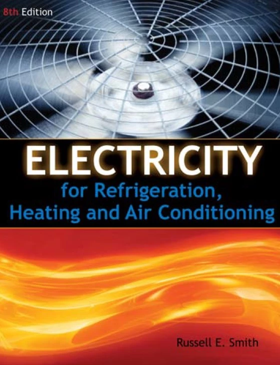 Electricity for Refrigeration, Heating and Air Conditioning Electricity for Refrigeration, Heating and Air Conditioning