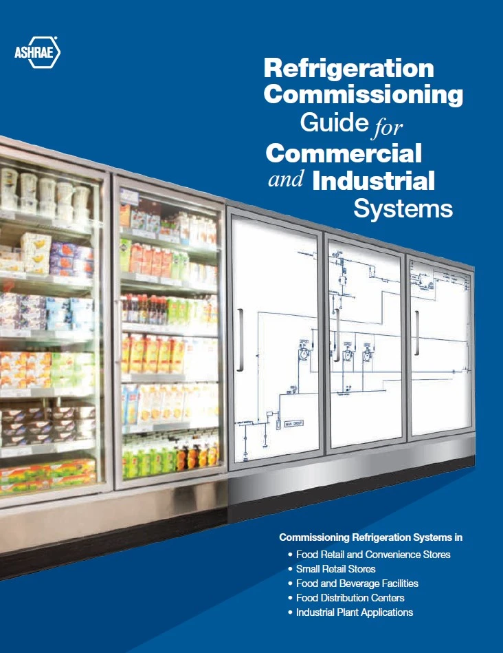 Refrigeration Commissioning Guide for Commercial and Industrial Systems Refrigeration Commissioning Guide for Commercial and Industrial Systems