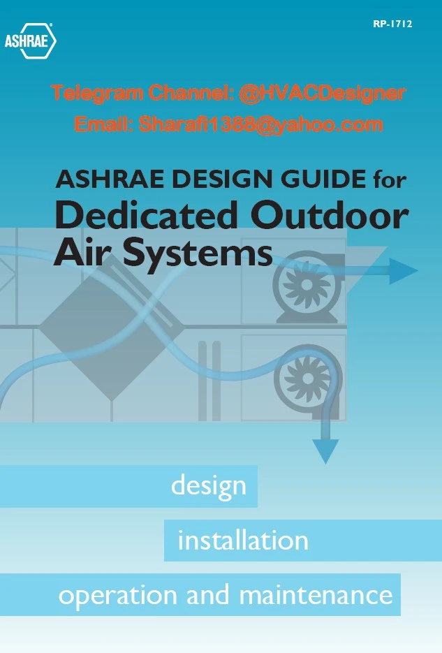ASHRAE Design Guide for Dedicated Outdoor Air systems ASHRAE Design Guide for Dedicated Outdoor Air systems